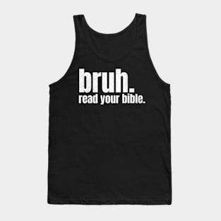 Bruh Read Your Bible Tank Top